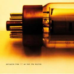 Porcupine Tree : We Lost the Skyline